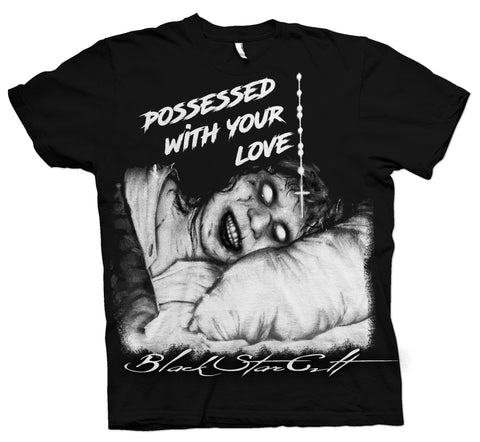 Possessed with your love